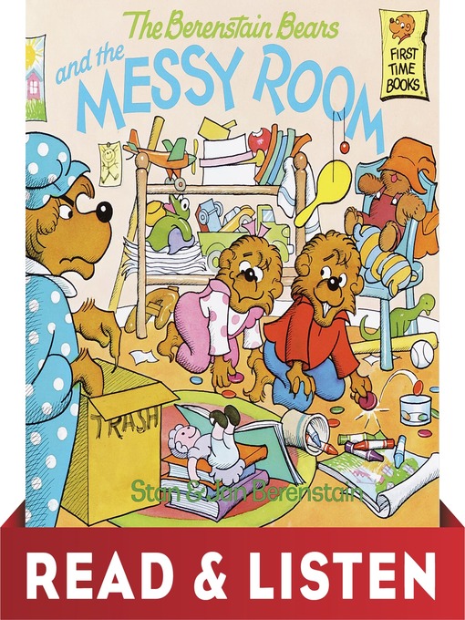 Title details for The Berenstain Bears and the Messy Room by Stan Berenstain - Wait list